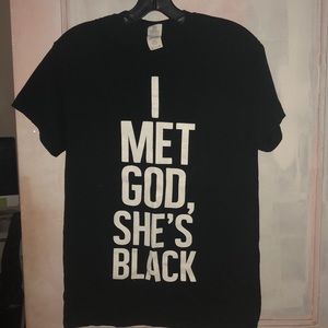 “I met God, she’s black” black graphic tee
